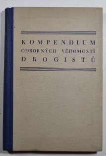 Kompendium odborných vědomostí drogistů I.