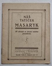 Náš tatíček Masaryk - 28 obrazů ze života našeho presidenta