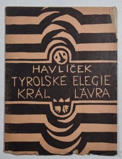 Tyrolské elegie / Král Lávra