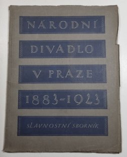 Národní divadlo v Praze 1883-1923 - slavnostní sborník