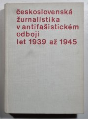 Československá žurnalistika v antifašistickém odboji let 1939 až 1945 - 