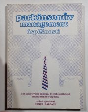 Parkinsonův management úspěšnosti - 196 neuctivých pokynů, kterak dosáhnout manažerského úspěchu