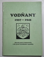 Vodňany 1937-1945 - Sborník prací a dokumentů k 50. výročí osvobození republiky