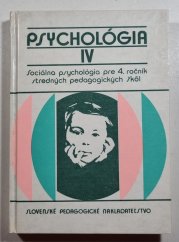 Psychológia IV (slovensky) - Sociálna psychológia pre 4. ročník stredných pedagogických škol