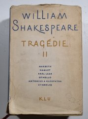 Tragédie II. - Makbeth / Hamlet / Král Lear/ Othello / Antonius a Kleopatra / Cymbelin