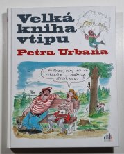 Velká kniha vtipu Petra Urbana - 