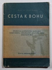 Cesta k Bohu - Učebnice počátečního vyučování katolického náboženství pro nižší třídy obecných škol