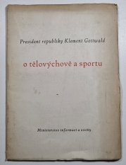 President republiky Klement Gottwald o tělovýchově a sportu - 