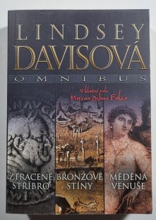 Ztracené stříbro / Bronzové stíny / Měděná Venuše - Omnibus v hlavní roli Marcus Dilius Falco (brožovaná)