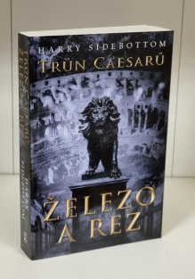 Trůn Caesarů 1 - Železo a rez (brož)