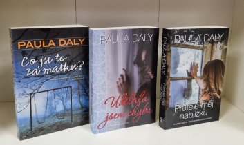 3x Paula Daly (brožované) - Co jsi to za matku? / Udělala jsem chybu / Přátelé měj na blízku