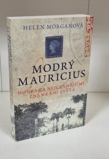 Modrý Mauricius - Honba za nejcennějšími známkami světa (brož)