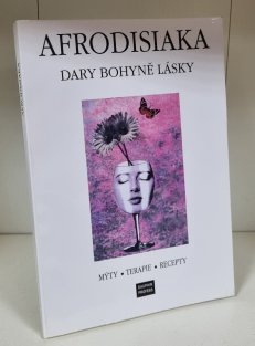 Afrodisiaka - Dary bohyně lásky