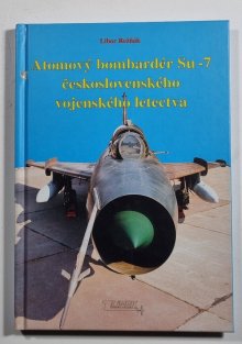 Atomový bombardér Su-7 československého vojenského letectva