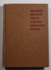 Stručný slovník teorie a praxe výstavby strany - 