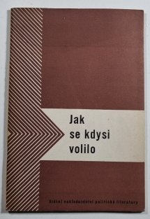 Jak se kdysi volilo