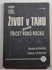 Život v tahu aneb Třicet roků rocku - Tvorba uvádí 4/1990