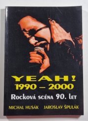 Yeah! 1990-2000 - Rocková scéna 90. let - 