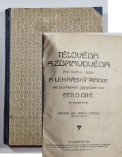 Tělověda a zdravověda pro školu i dům a lékařský rádce - se zvláštním zřetelem ku péči o dítě