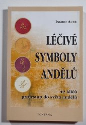 Léčivé symboly andělů - 49 klíčů pro vstup do světa andělů