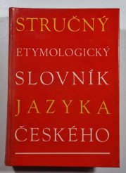 Stručný etymologický slovník jazyka českého - 