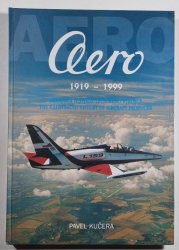 Aero 1919-1999 - Obrazová historie leteckého výrobce