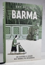 Barma - Na cestách s Lékaři bez hranic po Myanmaru