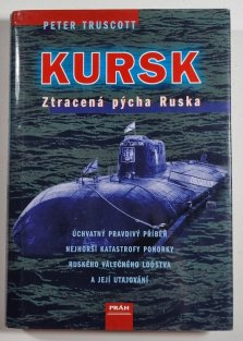 Kursk - Ztracená pýcha Ruska