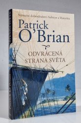 Odvrácená strana světa  - Námořní dobrodružství Aubreye a Maturina sv. 10