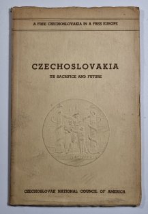 Czechoslovakia - Its Sacrifice and Future