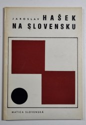 Jaroslav Hašek na Slovensku (slovensky) - Bibliografický prehlad s ukážkami diela