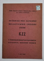 Směrnice pro zavádění kolektivního způsobu zdění KZZ v československých stavebních závodech - 