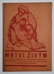 Mrtví živým - poslední dopisy a slova španělských bojovníků, popravených v roce 1949 Francovými soudy