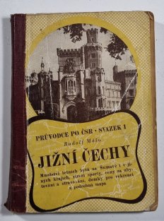 Jižní Čechy - průvodce po ČSR sv. 1, Jižní Pošumaví a Šumava