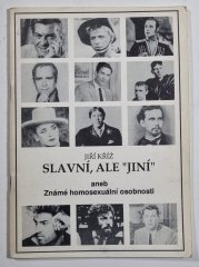 Slavní, ale  ''jiní'' - aneb Známé homosexuální osobnosti