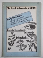 Na loukách roste zdraví 1. - Bylinoléčba - 