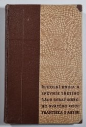 Řeholní kniha a zpěvník třetího řádu serafinského otce svatého Františka z Assissi - 