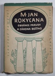 M. Jan Rokycana - Obránce pravdy a zákona Božího - 