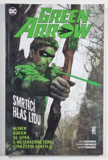 Green Arrow #07: Smrtící hlas lidu