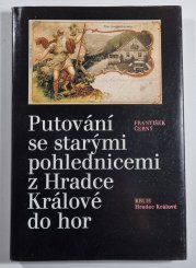 Putování se starými pohlednicemi z Hradce Králové do hor - 