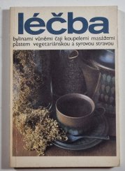 Léčba bylinami, vůněmi, čaji, koupelemi, masážemi, půstem, vegetariánskou a syrovou stravou - 