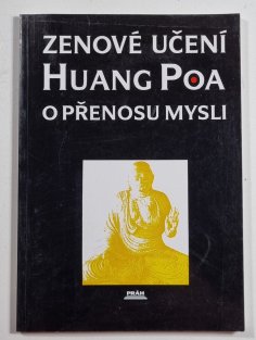 Zenové učení Huang Poa o přenosu mysli