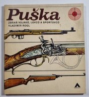 Puška - Zbraň vojáků, lovců a sportovců - 