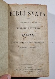 Biblí svatá aneb Všecka Svatá písma Starého a Nového zákona