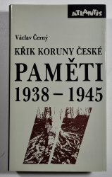 Paměti II (1938-1945) - Křik Koruny české - 