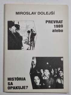 Prevrat 1989 alebo história sa opakuje?