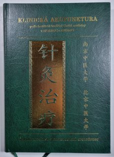 Klinická akupunktura - podle institutů tradiční čínské medicíny v Nanjing a Beijing