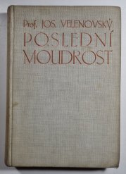 Poslední moudrost čili Nauka o kosmickém duchovnu - 