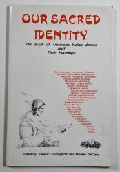 Our Sacred Identity - The Book of American Indian Names and Their Meanings - 