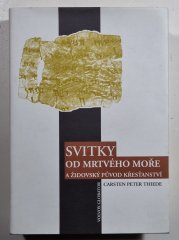 Svitky od Mrtvého moře a židovský původ křesťanství - 